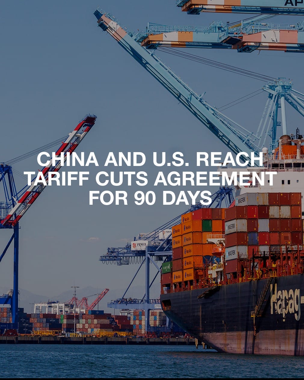 US and China Cut Tariffs for 90 Days to Calm Trade Tensions
